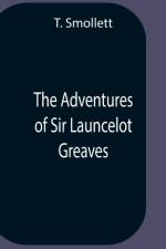 Adventures Of Sir Launcelot Greaves af T Smollett