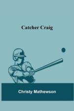 Catcher Craig af Christy Mathewson