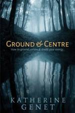 Ground & Centre af Katherine Genet