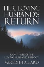 Her Loving Husband's Return af Meredith Allard