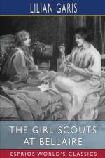 The Girl Scouts at Bellaire (Esprios Classics) af Lilian Garis