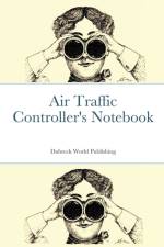 Air Traffic Controller's Notebook af Dubreck World Publishing