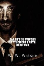 Earth's Survivors Settlement Earth af W W Watson