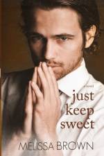 Just Keep Sweet af melissa brown