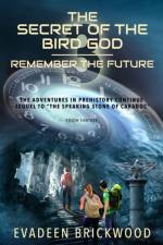 Secret of the Bird God af Evadeen Brickwood
