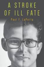 Stroke of ILL Fate af Paul F Laporta