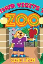 Arthur visits the Zoo af Gene Lipen