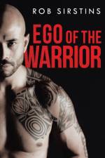 Ego of the Warrior af Rob Sirstins