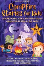 Campfire Stories for Kids Part III af Johnny Nelson