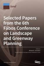 Selected Papers from the 6th Fabos Conference on Landscape and Greenway Planning