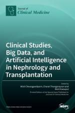Clinical Studies, Big Data, and Artificial Intelligence in Nephrology and Transplantation