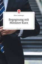Begegnung mit Minister Kurz. Life is a Story - story.one af Oliver Leitsberger
