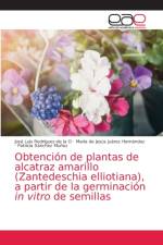 Obtencion de plantas de alcatraz amarillo (Zantedeschia elliotiana), a partir de la germinacion in vitro de semillas af José Luis Rodríguez-de la O