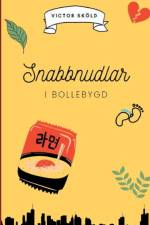 Snabbnudlar i Bollebygd af Victor Skoeld