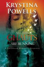 All The Ghauts Are Running af Krystina Powells