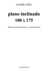 plano inclinado 108 x 175 af Osvaldo Cibils