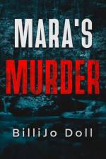 Mara's Murder af Billijo Doll
