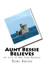 Aunt Bessie Believes af Diana Xarissa