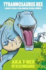 Tyrannosaurus rex aka T-Rex Rey de los Dinosaurios libro para colorear para ninos af Nick Snels