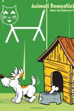 Animali Domestici Libro da Colorare 2 af Nick Snels