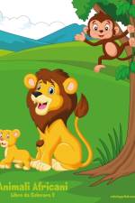 Animali Africani Libro da Colorare 2 af Nick Snels