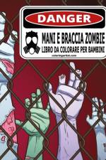 Mani e Braccia Zombie Libro da Colorare per Bambini af Nick Snels