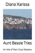 Aunt Bessie Tries af Diana Xarissa