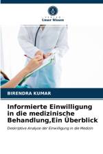 Informierte Einwilligung in die medizinische Behandlung, Ein UEberblick af Birendra Kumar