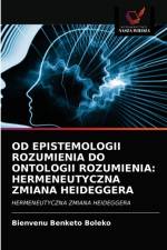 Od Epistemologii Rozumienia Do Ontologii Rozumienia af Bienvenu Benketo Boleko