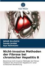 Nicht-invasive Methoden der Fibrose bei chronischer Hepatitis B af Aya Hammami