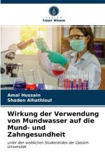 Wirkung der Verwendung von Mundwasser auf die Mund- und Zahngesundheit af Amal Hussain