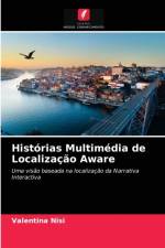 Historias Multimedia de Localizacao Aware af Valentina Nisi