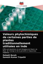 Valeurs phytochimiques de certaines parties de plantes traditionnellement utilisees en Inde af Debajit Borah