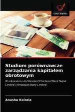 Studium porownawcze zarządzania kapitalem obrotowym af Anusha Koirala