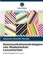 Kommunikationsstrategien von Modemarken Luxusmarken af Alejandra Montilla Morado