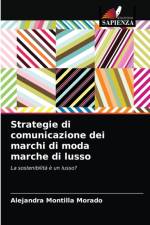 Strategie di comunicazione dei marchi di moda marche di lusso af Alejandra Montilla Morado