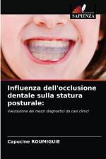 Influenza dell'occlusione dentale sulla statura posturale af Capucine Roumiguie