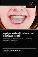 Wplyw okluzji zębow na postawę ciala af Capucine Roumiguie