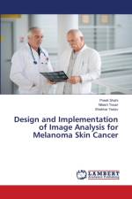 Design and Implementation of Image Analysis for Melanoma Skin Cancer af Preeti Shahi