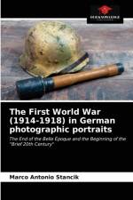 First World War (1914-1918) in German photographic portraits af Marco Antonio Stancik