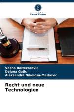 Recht und neue Technologien af Vesna Baltezarevic