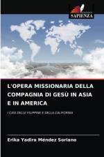 L'Opera Missionaria Della Compagnia Di Gesu in Asia E in America af Erika Yadira Méndez Soriano