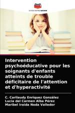 Intervention psychoeducative pour les soignants d'enfants atteints de trouble deficitaire de l'attention et d'hyperactivite af C Carilaudy Enriquez Gonzalez