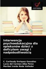Interwencja psychoedukacyjna dla opiekunow dzieci z deficytem uwagi i nadpobudliwością af C Carilaudy Enriquez Gonzalez