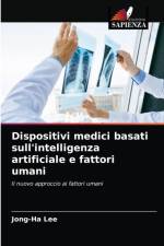 Dispositivi medici basati sull'intelligenza artificiale e fattori umani af Jong-Ha Lee