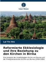 Reformierte Ekklesiologie und ihre Beziehung zu den Kirchen in Birma af Lal Tin Hre