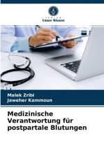 Medizinische Verantwortung fur postpartale Blutungen af Jaweher Kammoun