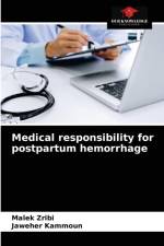 Medical responsibility for postpartum hemorrhage af Jaweher Kammoun