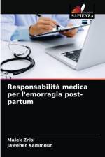 Responsabilita medica per l'emorragia post-partum af Jaweher Kammoun