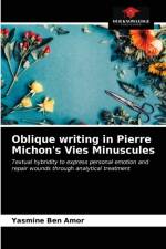 Oblique writing in Pierre Michon's Vies Minuscules af Yasmine Ben Amor